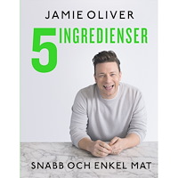 Jamie Oliver 5 ingredienser : snabb och enkel mat (inbunden)