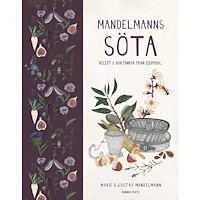 Gustav Mandelmann Mandelmanns söta : recept och baktankar från Djupadal (inbunden)