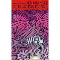 John Fowles Den franske löjtnantens kvinna (pocket)