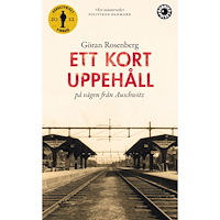 Göran Rosenberg Ett kort uppehåll på vägen från Auschwitz (pocket)
