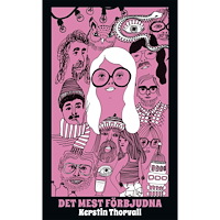 Kerstin Thorvall Det mest förbjudna (pocket)