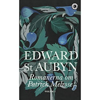 Edward St. Aubyn Romanerna om Patrick Melrose. Volym 1 (pocket)
