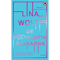 Lina Wolff De polyglotta älskarna (pocket)