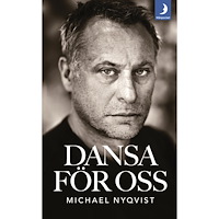 Michael Nyqvist Dansa för oss (pocket)
