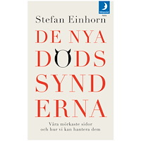 Stefan Einhorn De nya dödssynderna : våra mörkaste sidor och hur vi kan hantera dem (pocket)