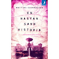 Mattias Edvardsson En nästan sann historia (pocket)