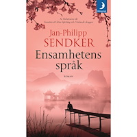 Jan-Philipp Sendker Ensamhetens språk (pocket)