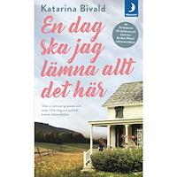 Katarina Bivald En dag ska jag lämna allt det här (pocket)