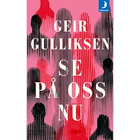 Geir Gulliksen Se på oss nu (pocket)