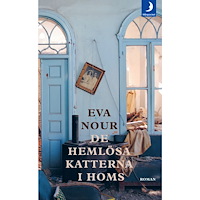 Eva Nour De hemlösa katterna i Homs (pocket)