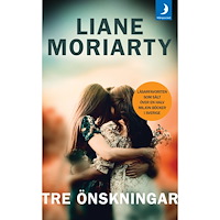 Liane Moriarty Tre önskningar (pocket)