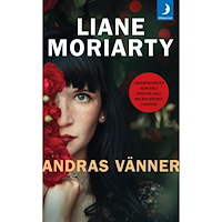 Liane Moriarty Andras vänner (pocket)