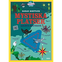 Sarah Sheppard Mystiska platser och olösta mysterier (inbunden)