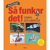 Mats Wänblad Så funkar det! - Fordon och farkoster (inbunden)