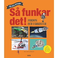 Mats Wänblad Så funkar det! - Fordon och farkoster (inbunden)