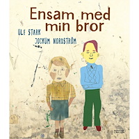 Ulf Stark Ensam med min bror (inbunden)