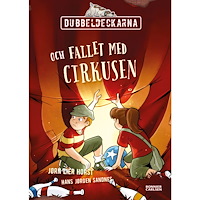 Jørn Lier Horst Dubbeldeckarna och fallet med cirkusen (inbunden)
