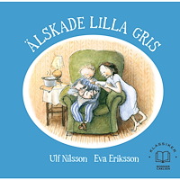 Ulf Nilsson Älskade lilla gris (inbunden)