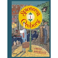 Jakob Wegelius Spionerna i Oreborg (inbunden)