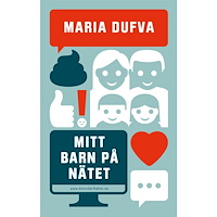 Maria Dufva Mitt barn på nätet (bok, storpocket)