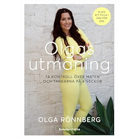 Olga Rönnberg Olgas utmaning : ta kontroll över maten och tankarna på 4 veckor (bok, spiral)