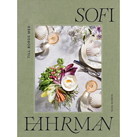 Sofi Fahrman Till bords med Sofi Fahrman (inbunden)