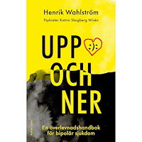 Henrik Wahlström Uppochner : en överlevnadshandbok för bipolär sjukdom (bok, kartonnage)