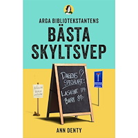 Ann Denty Arga bibliotekstantens bästa skyltsvep (inbunden)