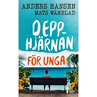 Anders Hansen Depphjärnan för unga (pocket)