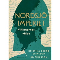 Kristina Ekero Eriksson Nordsjöimperiet : vikingarnas välde (inbunden)