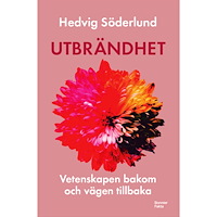 Hedvig Söderlund Utbrändhet : Vetenskapen bakom och vägen tillbaka (bok, storpocket)