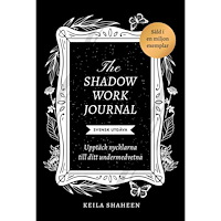 Keila Shaheen The shadow work journal : upptäck nycklarna till ditt undermedvetna (bok, danskt band)