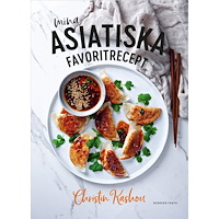 Christin Kashou Mina asiatiska favoritrecept : vinnare av Sveriges mästerkock 2021 (bok, danskt band)