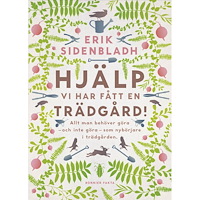 Erik Sidenbladh Hjälp, vi har fått en trädgård! (bok, danskt band)