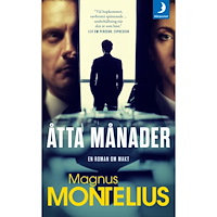 Magnus Montelius Åtta månader (pocket)