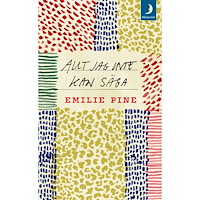 Emilie Pine Allt jag inte kan säga (pocket)