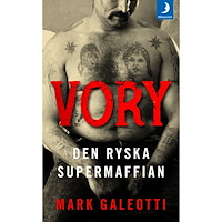 Mark Galeotti Vory : den ryska supermaffian (pocket)