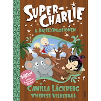 Camilla Läckberg Super-Charlie och bajsexplosionen (bok, halvklotband)