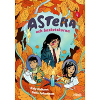 Bonnier Carlsen Astera och basketskorna (inbunden)