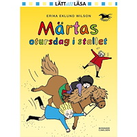 Erika Eklund Wilson Märtas otursdag i stallet (inbunden)