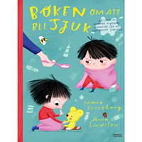 Maria Frensborg Boken om att bli sjuk och fakta om kliande myggbett, svidande sår och hjälpande sprutor (inbunden)