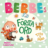 Mervi Lindman Bebbes första ord (bok, board book)