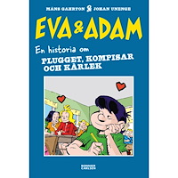 Måns Gahrton Eva & Adam. En historia om plugget, kompisar och kärlek (bok, kartonnage)