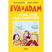 Måns Gahrton Eva & Adam. Fusk och farligheter (bok, kartonnage)