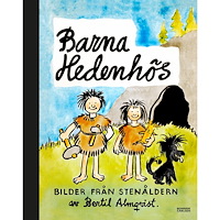 Bertil Almqvist Barna Hedenhös : bilder från stenåldern (bok, halvklotband)