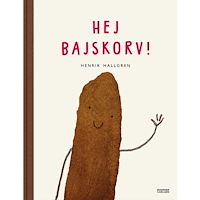 Henrik Hallgren Hej Bajskorv! (inbunden)