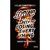 Niclas Christoffer Losing big or losing everything (bok, danskt band)
