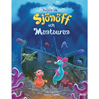 Erik Magntorn Sagan om Sjönöff och Mantauran (inbunden)