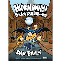 Dav Pilkey Bollen rullar för dig! (inbunden)