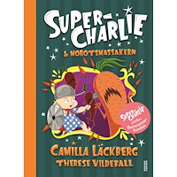 Camilla Läckberg Super-Charlie och morotsmassakern (bok, halvklotband)